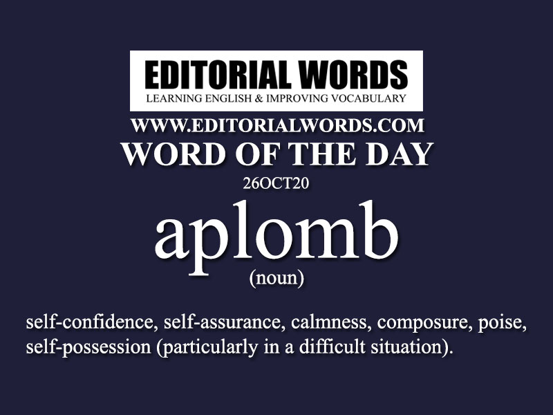 Word of the Day (aplomb)-26OCT20