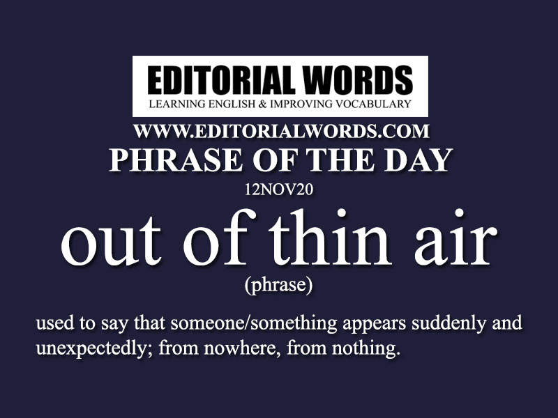 Phrase of the Day (out of thin air)-12NOV20