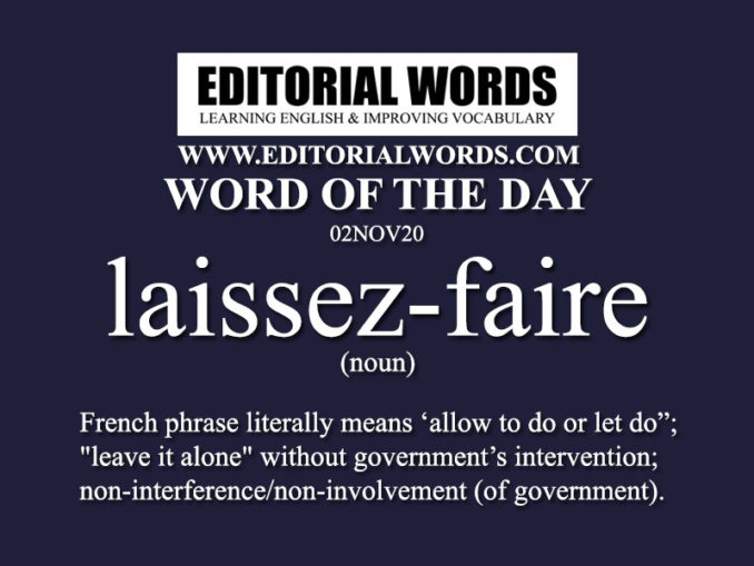 Word Of The Day laissez faire 02NOV20 Editorial Words
