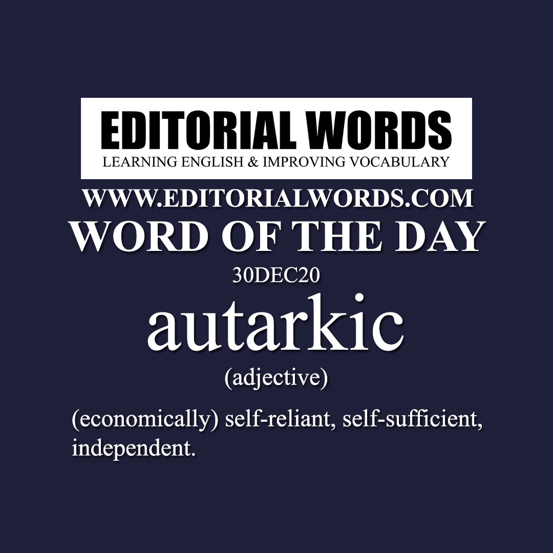 Word of the Day (autarkic)-30DEC20