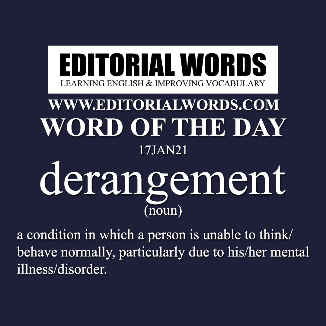 Word of the Day (derangement)-17JAN21