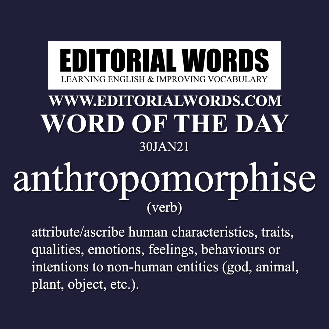 Word of the Day (anthropomorphise)-30JAN21