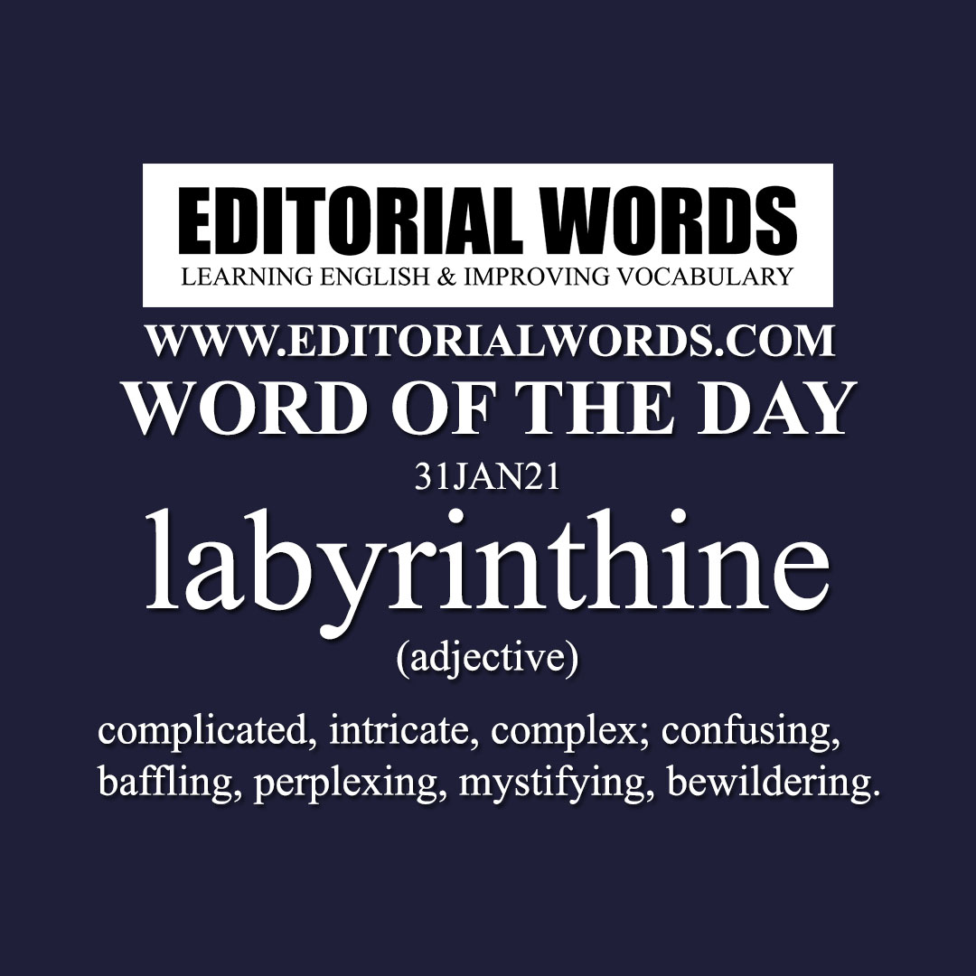 Word of the Day (labyrinthine)-31JAN21