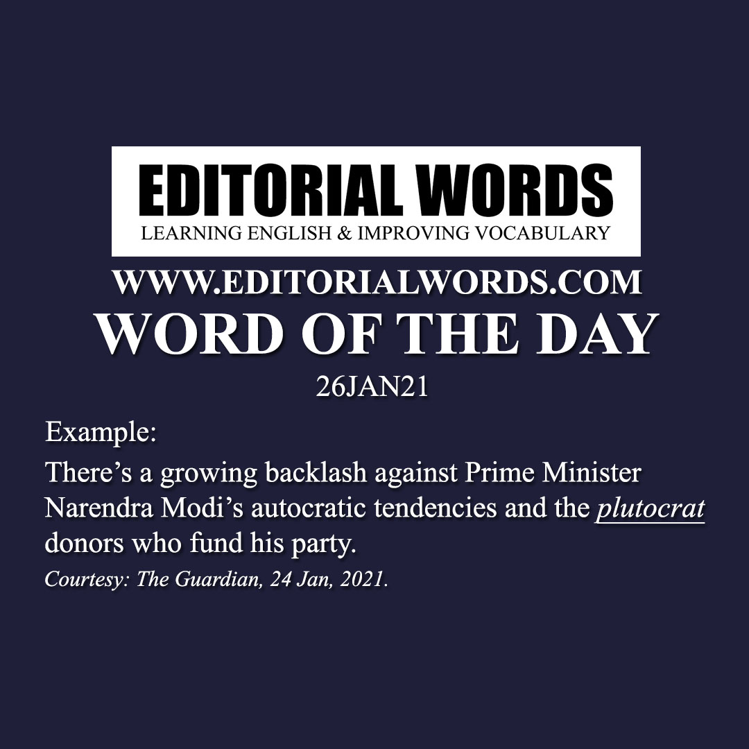 Word of the Day (plutocrat)-26JAN21