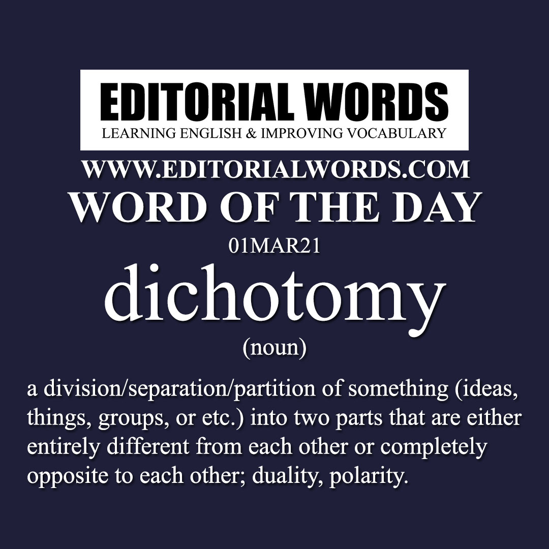 Word of the Day (dichotomy)-01MAR21
