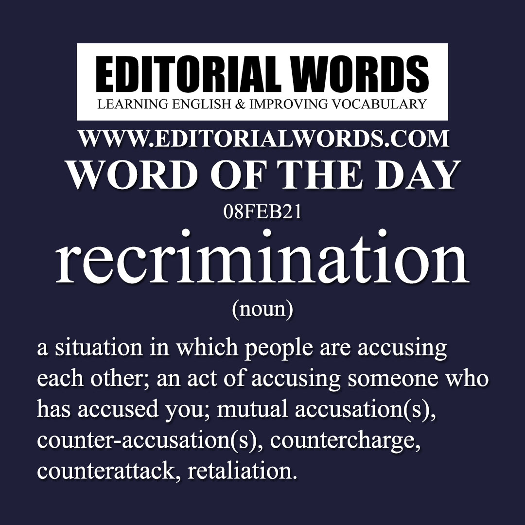 Word of the Day (recrimination)-08FEB21