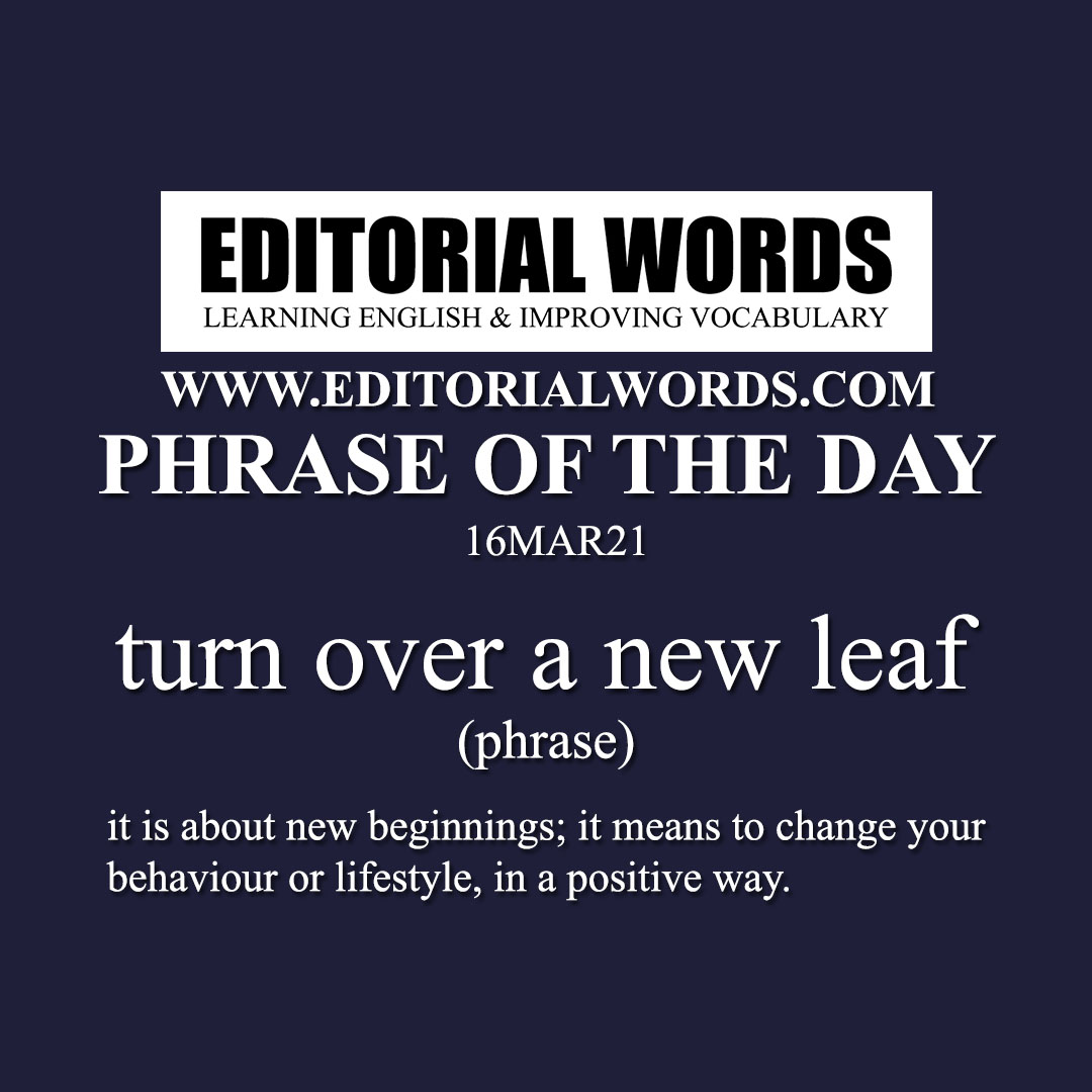 Phrase of the Day (turn over a new leaf)-16MAR21