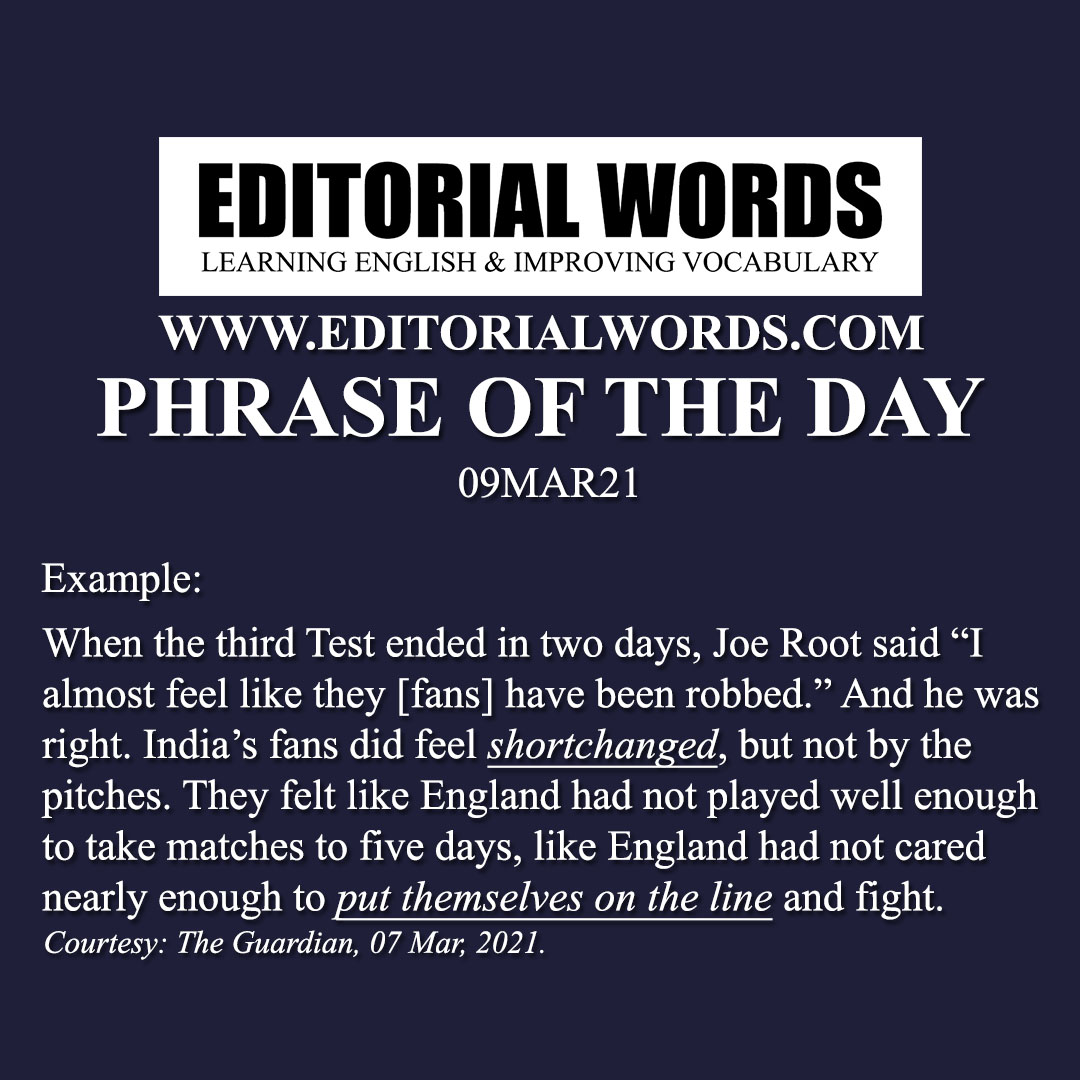 Phrase of the Day (put yourself on the line)-09MAR21