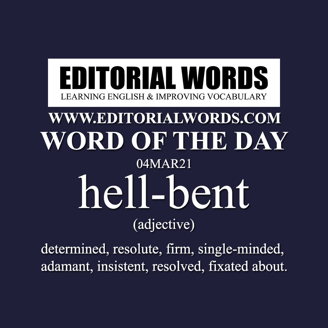 Word of the Day (hell-bent)-04MAR21