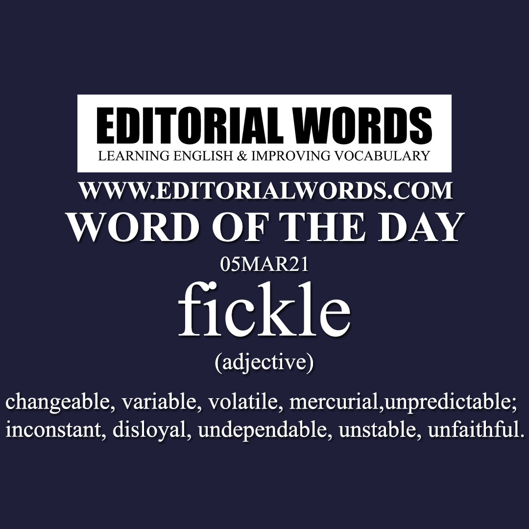 Word of the Day (fickle)-05MAR21