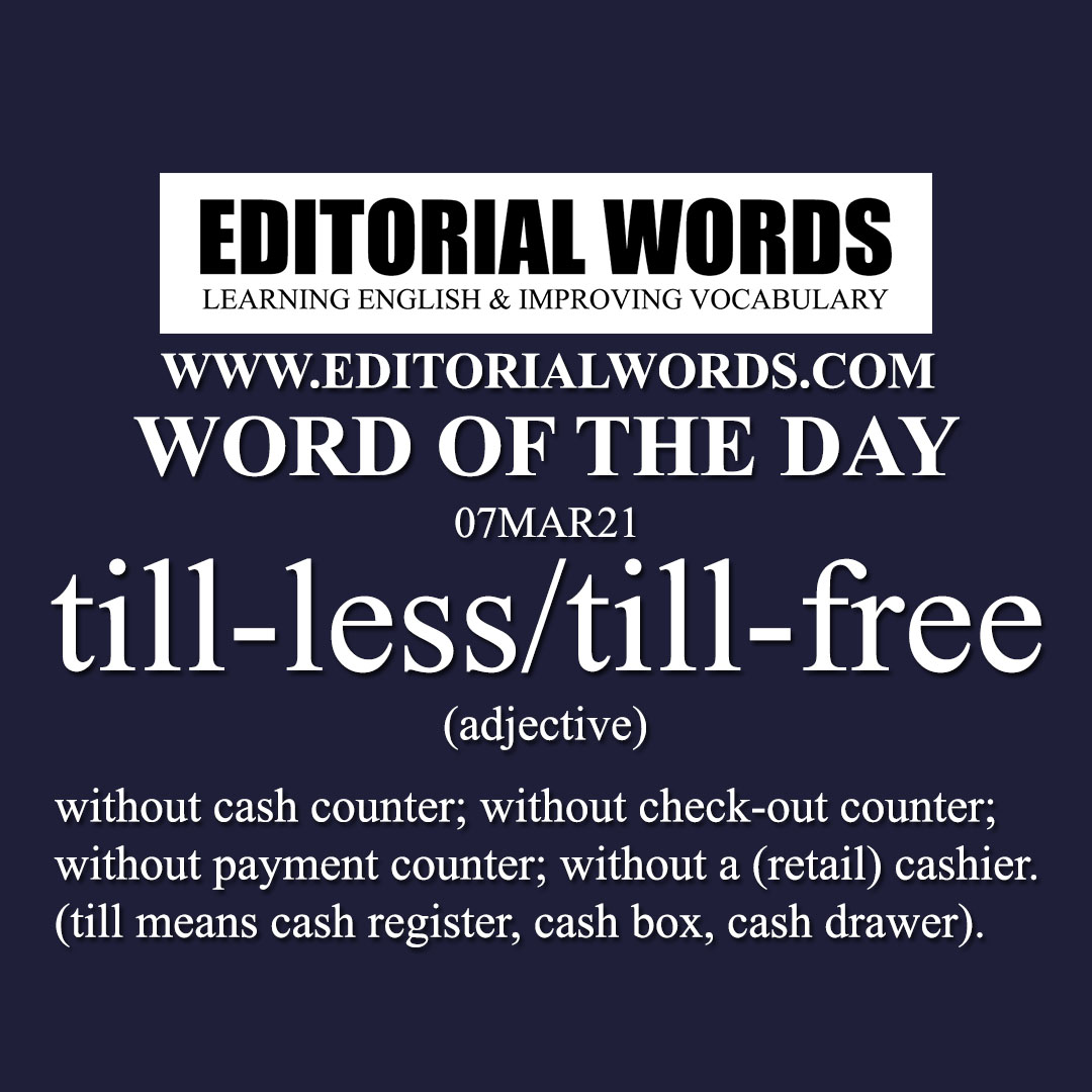 Word of the Day (till-less/till-free)-07MAR21