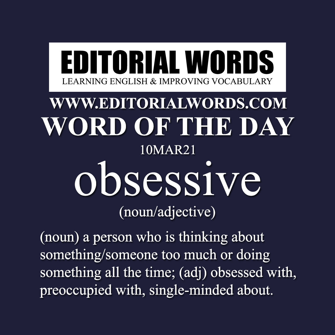 Word of the Day (obsessive)-10MAR21