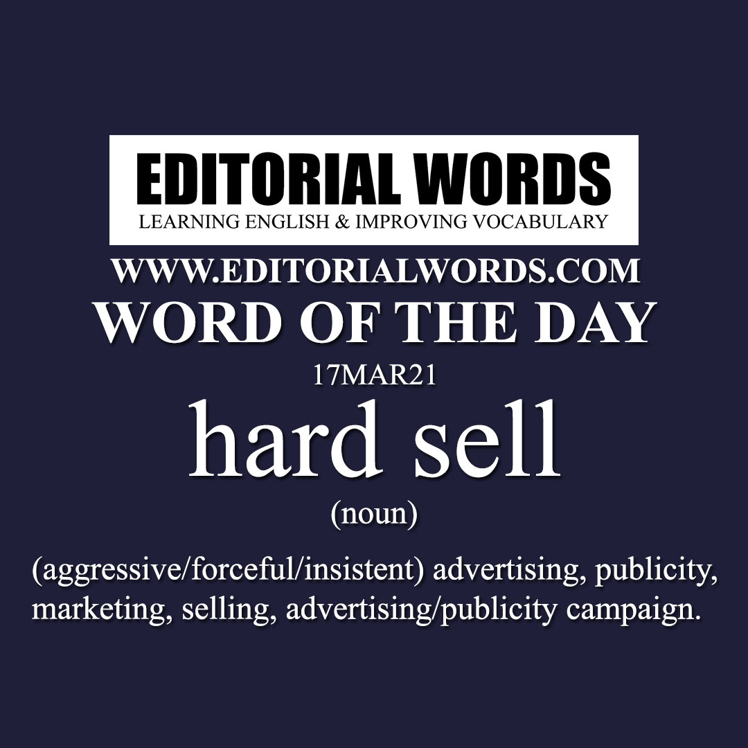 Word of the Day (hard sell)-17MAR21