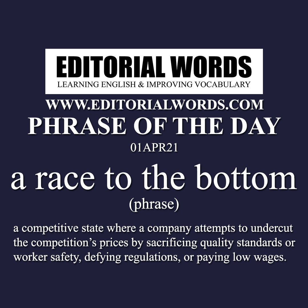 Phrase of the Day (a race to the bottom)-01APR21