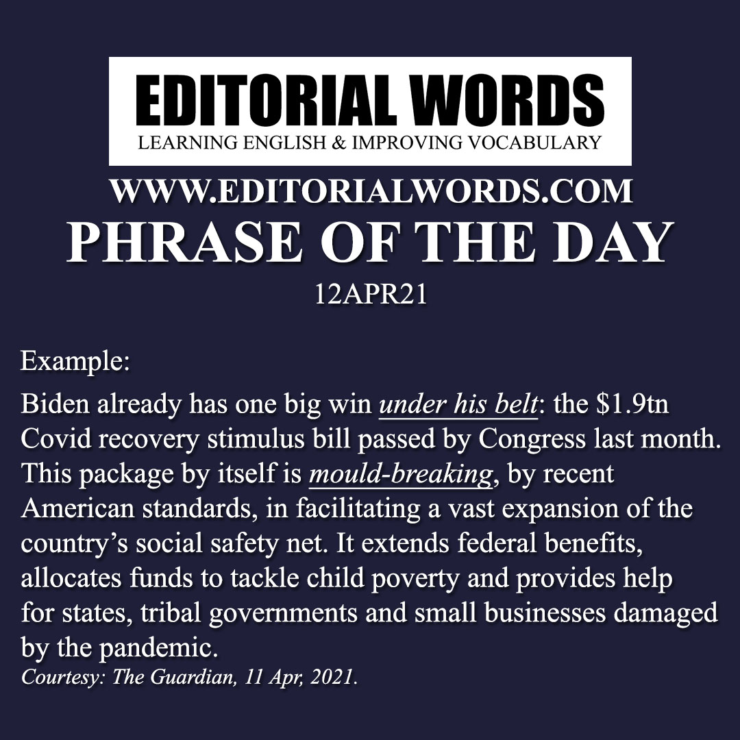 Phrase of the Day (under one's belt)-12APR21