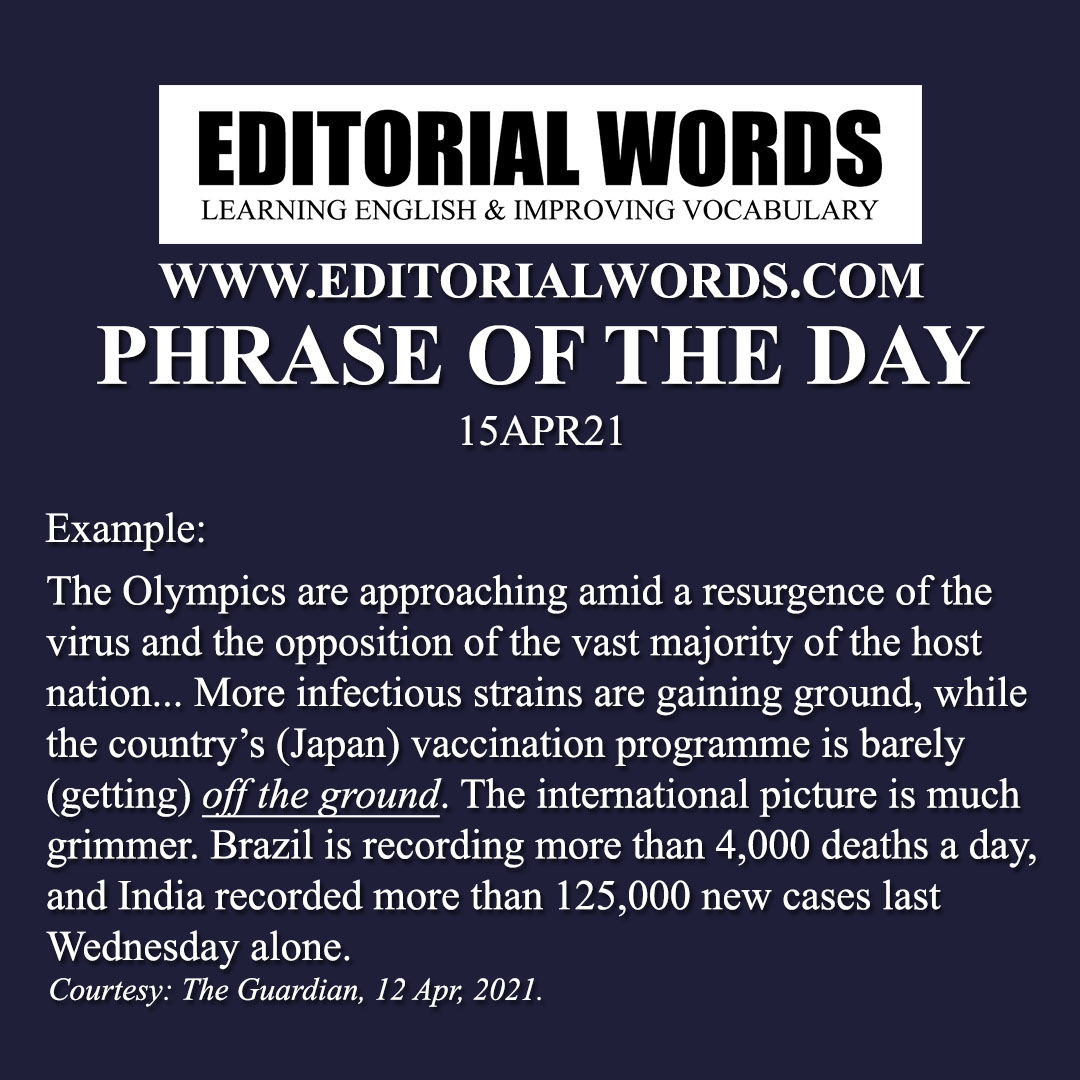 Phrase of the Day (get off the ground)-15APR21