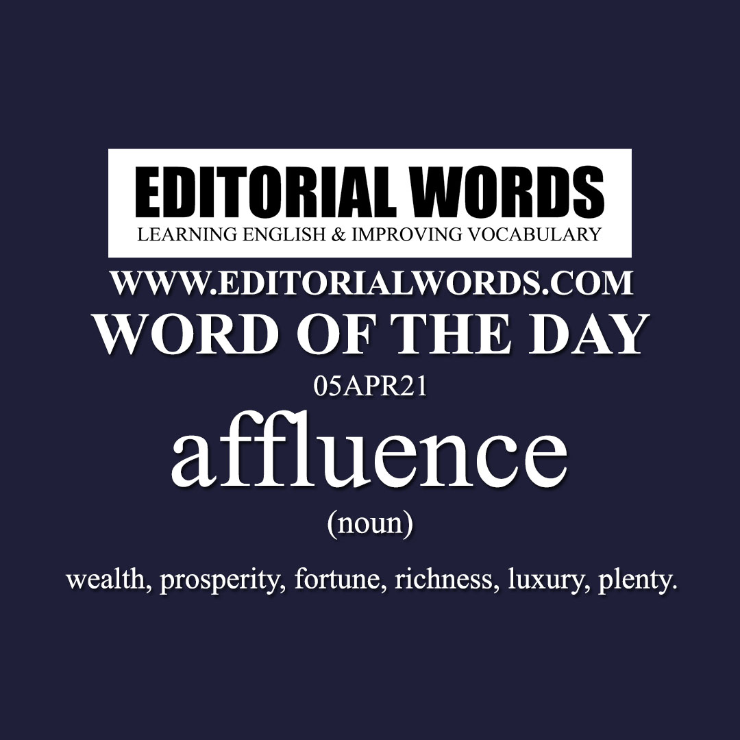 Word of the Day (affluence)-05APR21