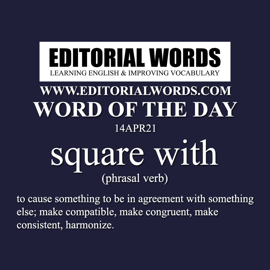 Word of the Day (square with)-14APR21