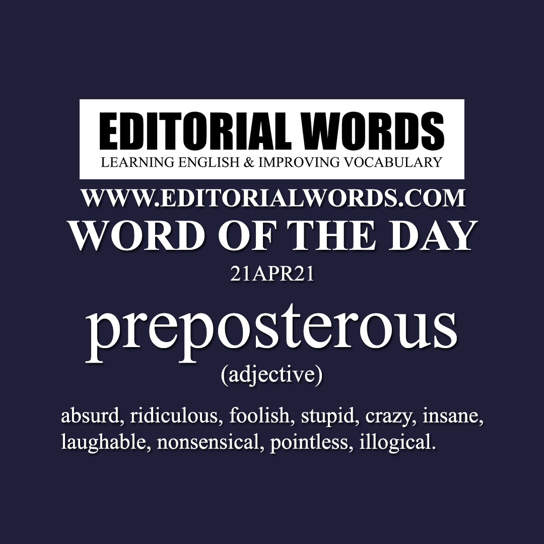Word of the Day (preposterous)-21APR21