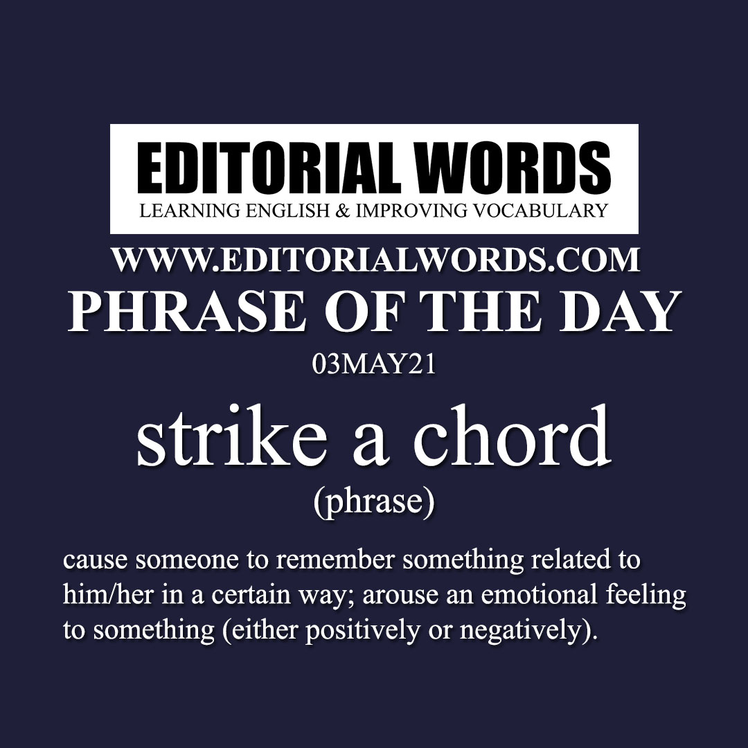 Phrase of the Day (strike a chord)-03MAY21