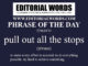 Phrase of the Day (pull out all the stops)-27MAY21