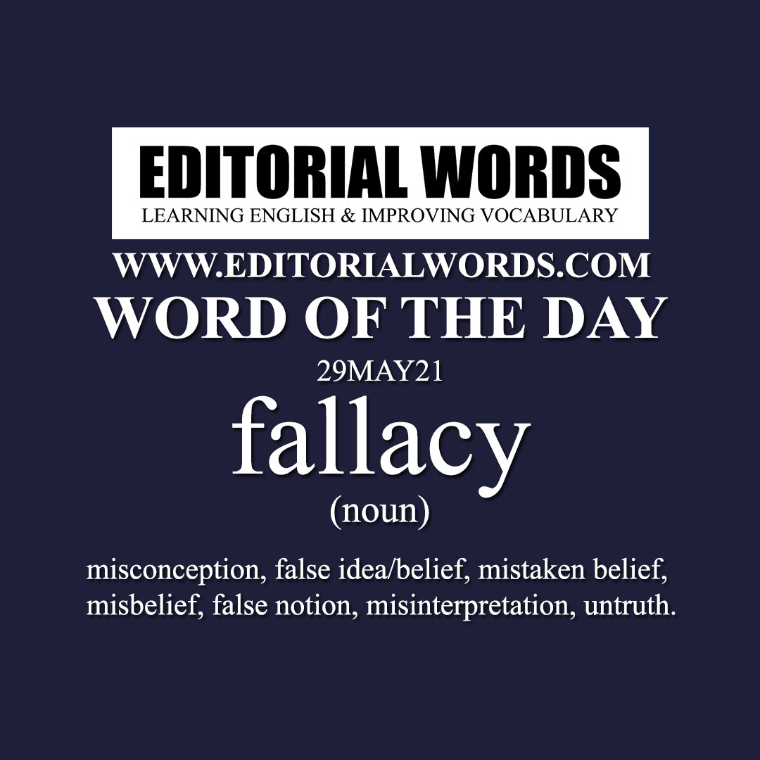 Word of the Day (fallacy)-29MAY21