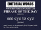 Phrase of the Day (see eye to eye)-05JUN21