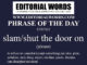 Phrase of the Day (slam/shut the door on)-07JUN21