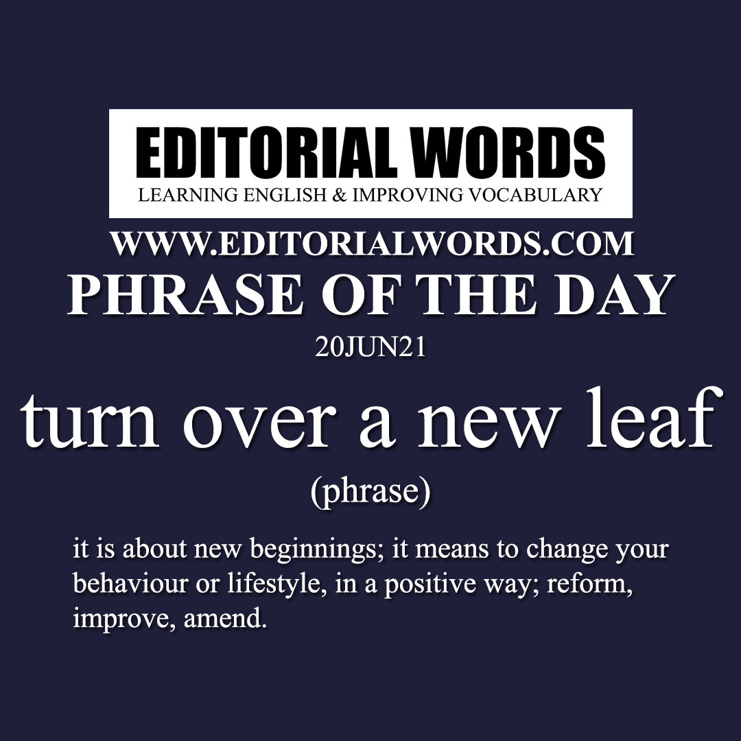 Phrase of the Day (turn over a new leaf)-20JUN21