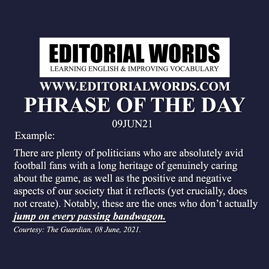 Phrase of the Day (jump on the bandwagon)-09JUN21 Phrase of the Day (jump on the bandwagon)-09JUN21