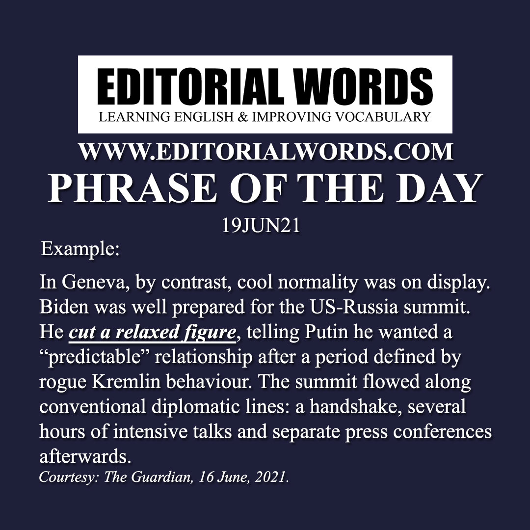 Phrase of the Day (cut a — figure)-19JUN21 Phrase of the Day (cut a — figure)-19JUN21