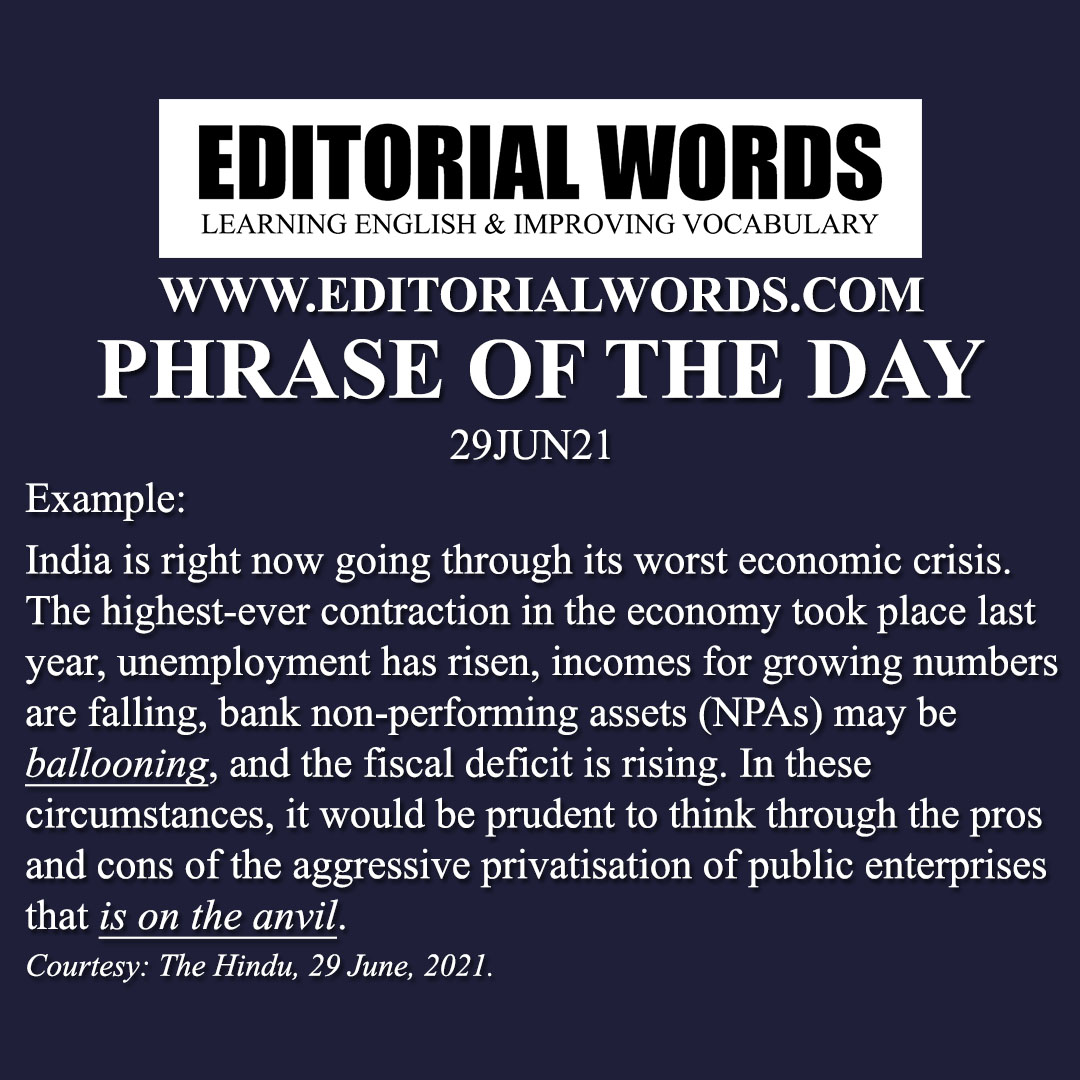 Phrase of the Day (be on the anvil)-29JUN21 Phrase of the Day (be on the anvil)-29JUN21