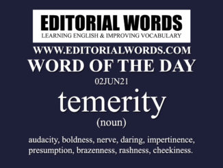 Word of the Day (temerity)-02JUN21