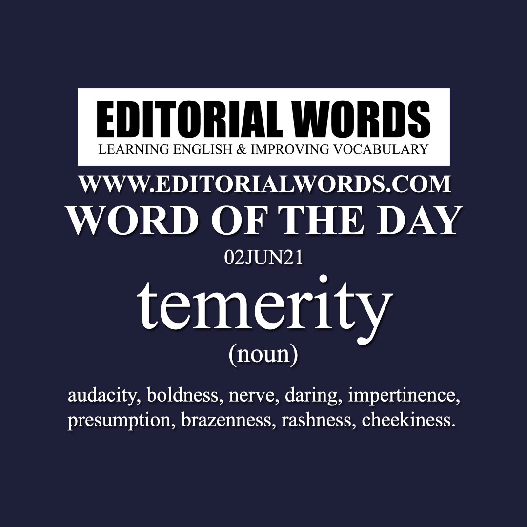 Word of the Day (temerity)-02JUN21