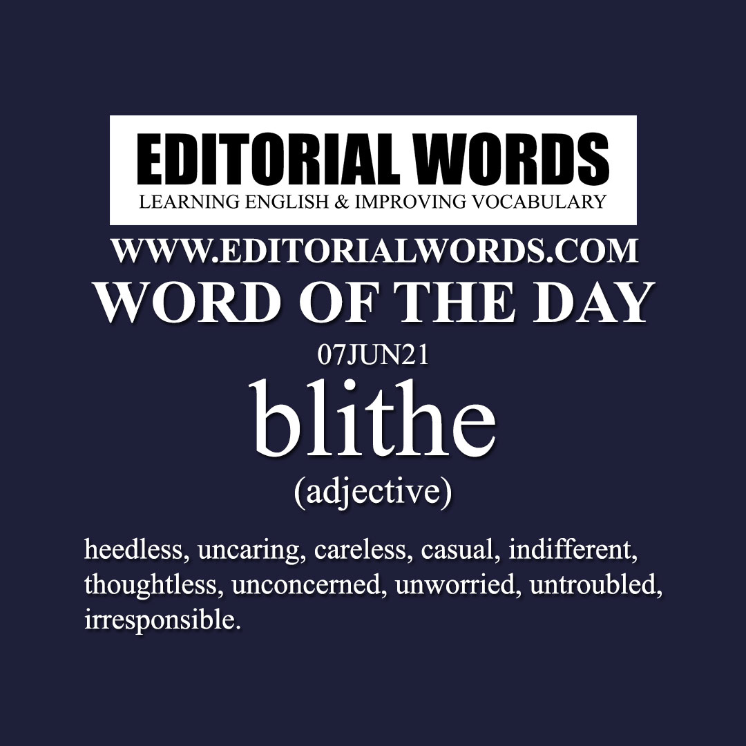 Word of the Day (blithe)-07JUN21