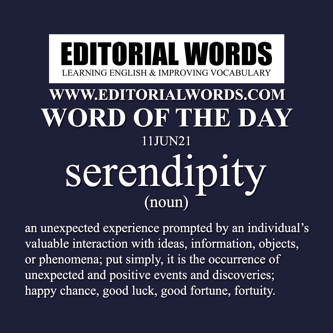 Word of the Day (serendipity)11JUN21 Editorial Words