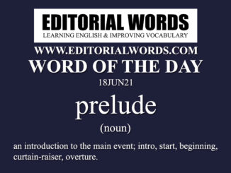 Word of the Day (prelude)-18JUN21