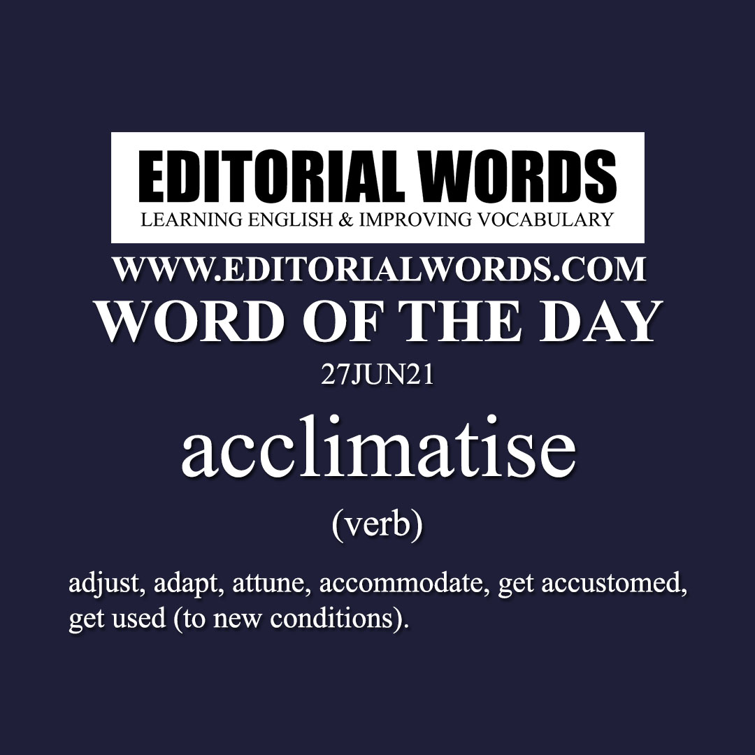 Word of the Day (acclimatise)-27JUN21