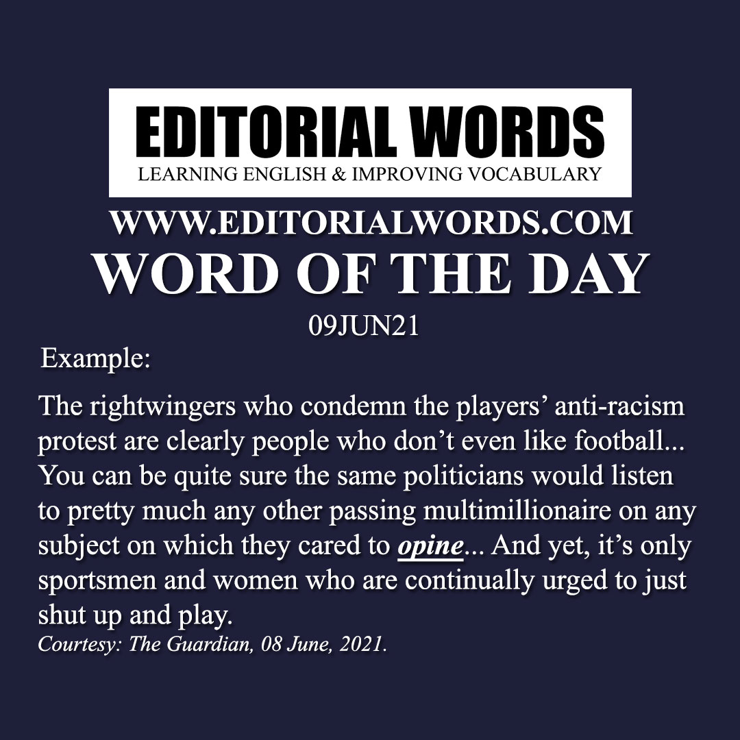 Word of the Day (opine)-09JUN21 Word of the Day (opine)-09JUN21