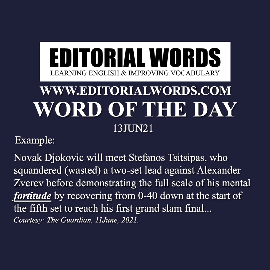 Word of the Day (fortitude)-13JUN21