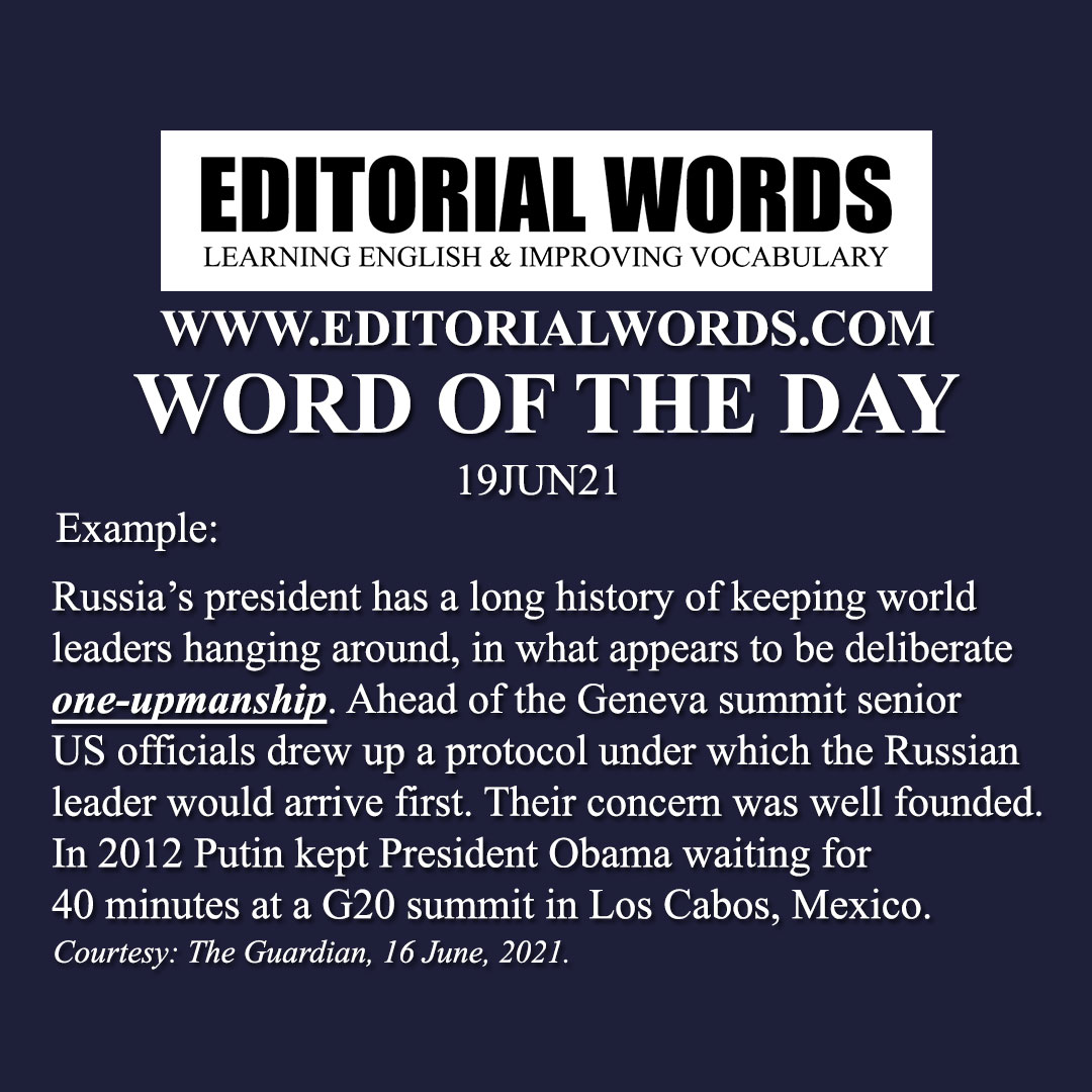 Word of the Day (one-upmanship)-19JUN21 Word of the Day (one-upmanship)-19JUN21