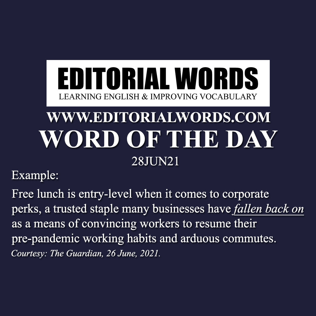 Word of the Day (fall back on)-28JUN21 Word of the Day (fall back on)-28JUN21