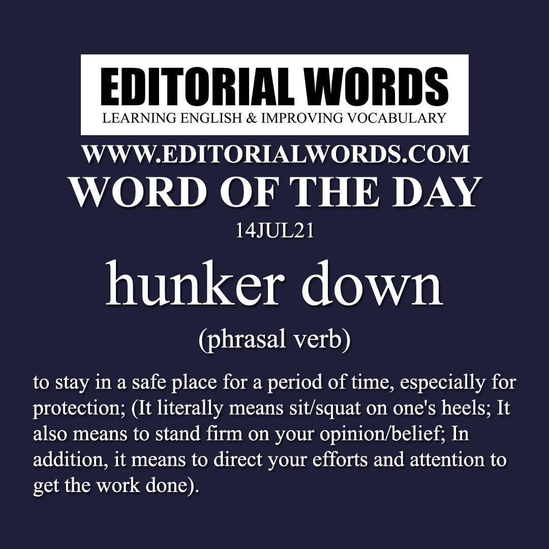 Word of the Day (hunker down)-14JUL21