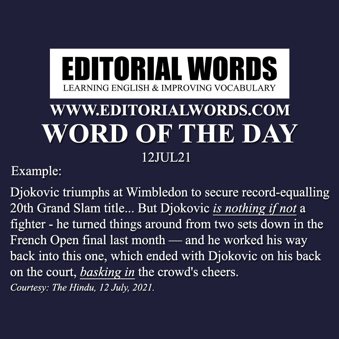 Word of the Day (bask in)-12JUL21