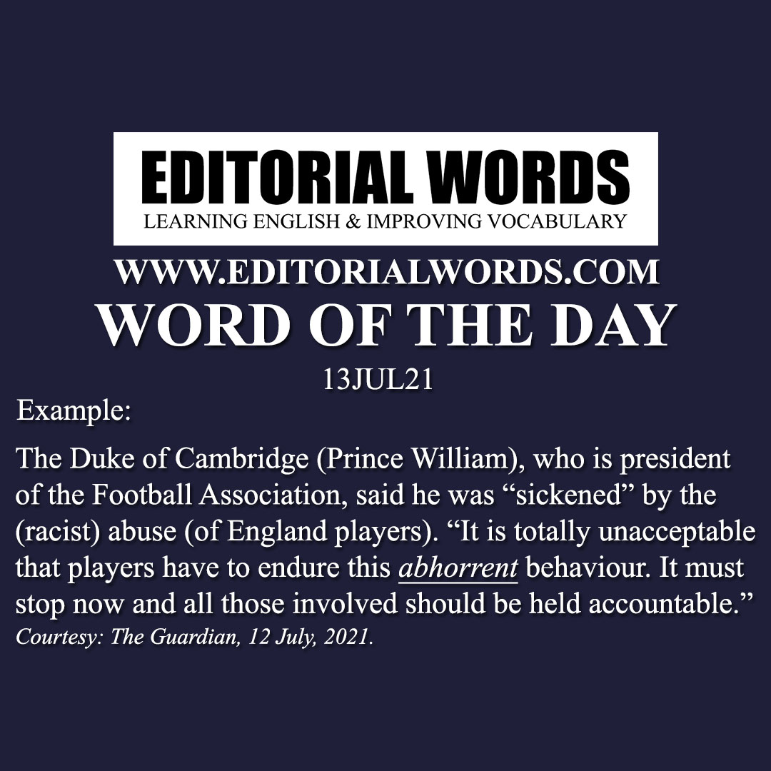 Word of the Day (abhorrent)-13JUL21 Word of the Day (abhorrent)-13JUL21