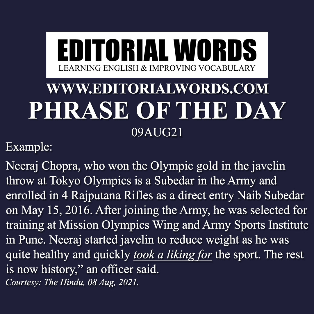 Phrase of the Day (take a liking to)-09AUG21 Phrase of the Day (take a liking to)-09AUG21
