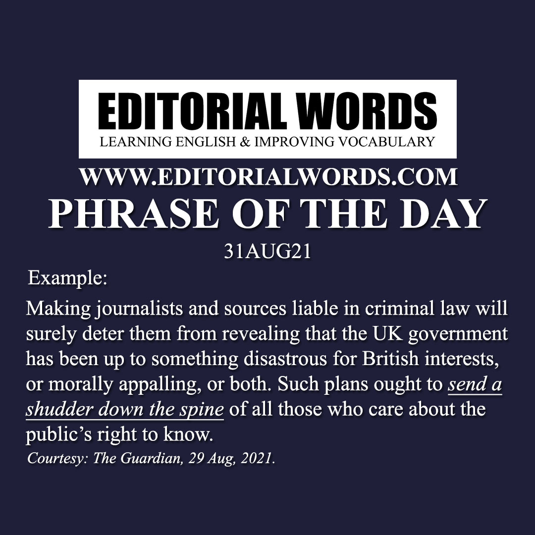 Phrase of the Day (send a shiver/shudder down the spine)-31AUG21 Phrase of the Day (send a shiver/shudder down the spine)-31AUG21