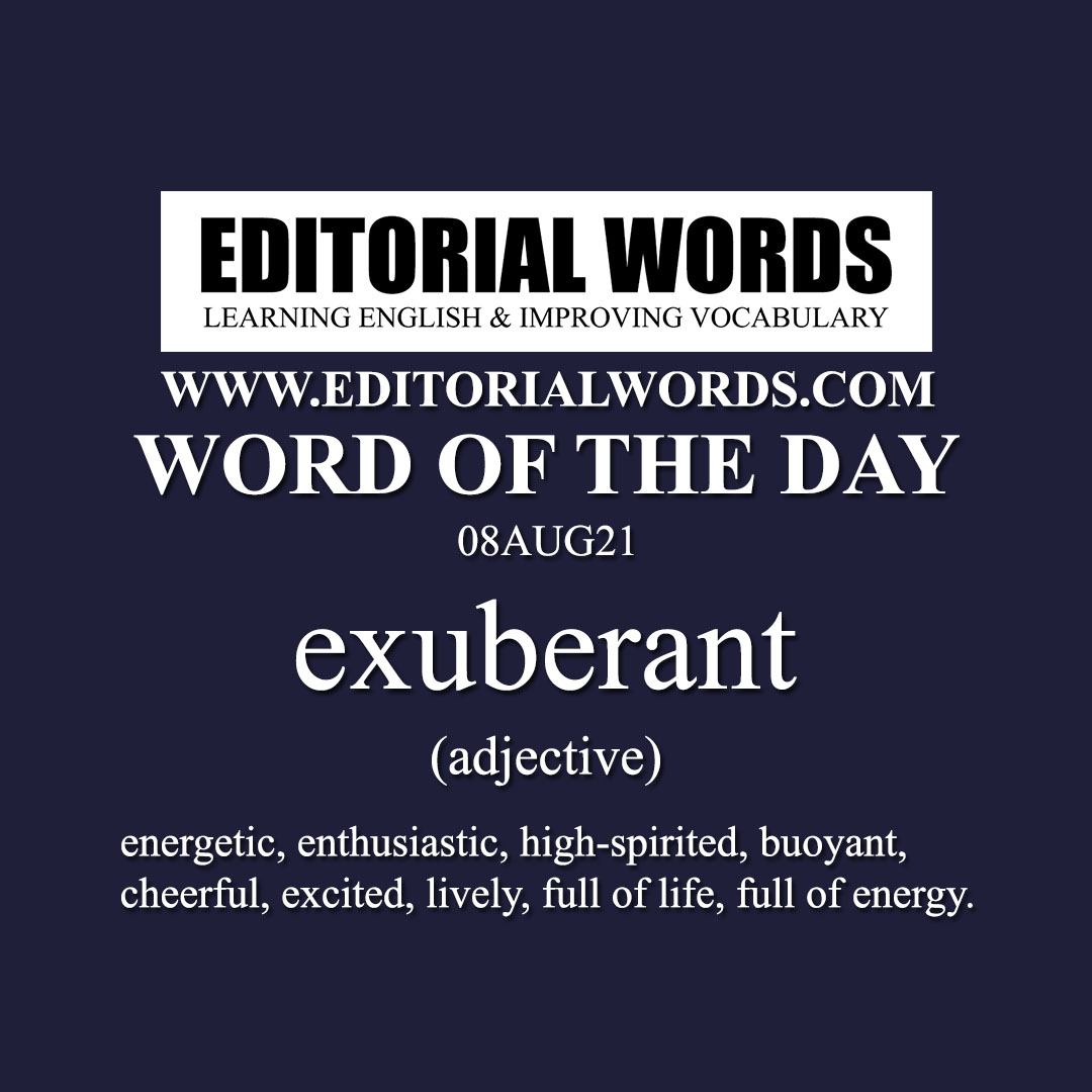 Word of the Day (exuberant)-08AUG21