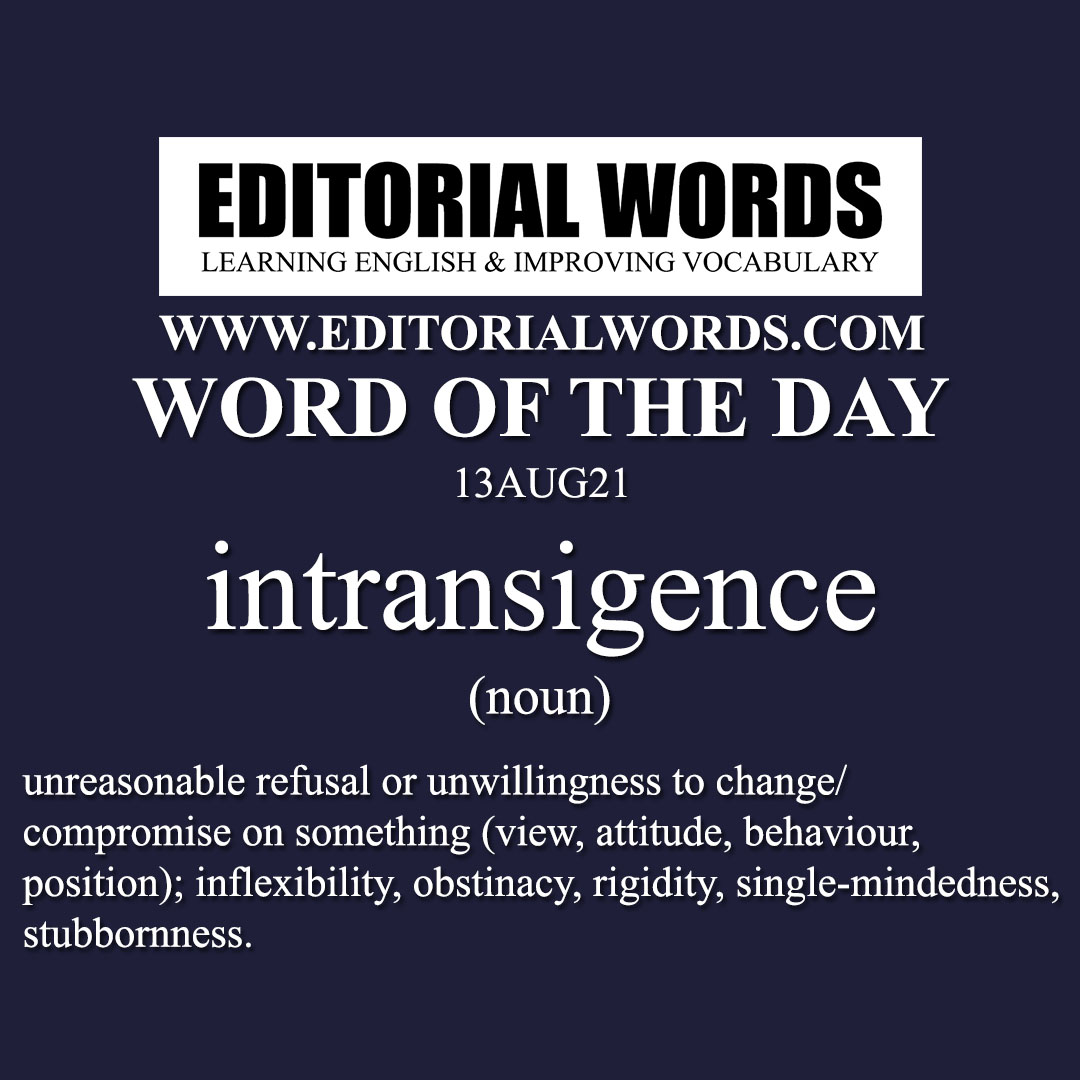 Word of the Day (intransigence)-13AUG21