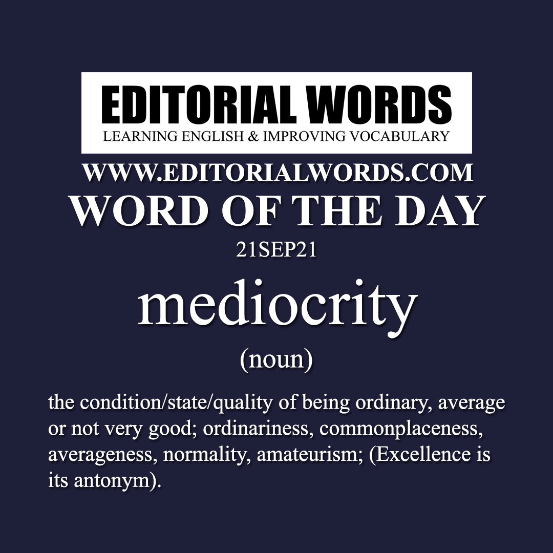 Word of the Day (mediocrity)-21SEP21